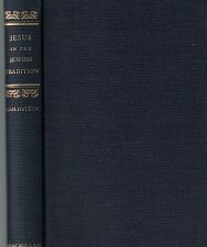 1950 ~ Jesus in the Jewish Tradition ~ Rabbi Morris Goldstein ~ First Printing