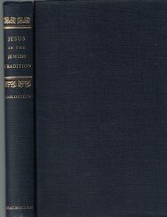 1950 ~ Jesus in the Jewish Tradition ~ Rabbi Morris Goldstein ~ First Printing