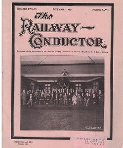 Railway Conductor [Magazine] ~ Vol. XLVII, Number Twelve ~ December, 1930