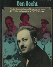 A Child of the Century: Ben Hecht (1985) — by Ben Hecht