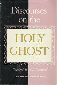 Discourses on the Holy Ghost (1959) — by Nels B. Lundwall
