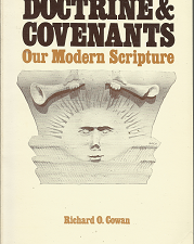 Doctrine and Covenants Our modern Scripture (1978) — by Richard O. Cowan