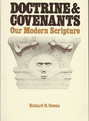 Doctrine and Covenants Our modern Scripture (1978) -- by Richard O. Cowan