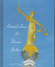 Eternal Laws and Divine Justice (2007) — by Leland S. Thomas