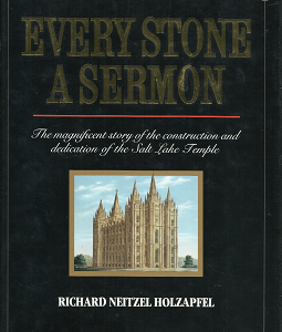 Every Stone a Sermon (Signed!) (1993) — by Richard Neitzel Holzapfel