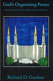 God’s Organizing Power ~ Richard D. Gardner ~ Softbound ~ ISBN: 9781890718831