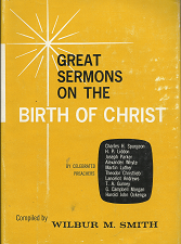 Great Sermons on the Birth of Christ (1963) ~ Compiled by Wilbur M. Smith