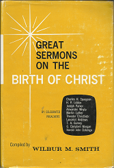 Great Sermons on the Birth of Christ (1963) ~ Compiled by Wilbur M. Smith