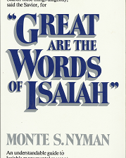 Great are the Words of Isaiah (1994) — by Monte S. Nyman — Softbound