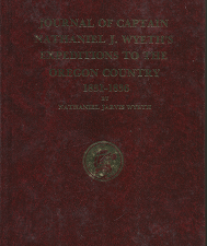 Journal of Captain Nathaniel J. Wyeth’s Expeditions to the Oregon Country: 1831-1836 (1984) — by Nathaniel Jarvis Wyeth