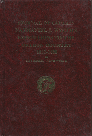 Journal of Captain Nathaniel J. Wyeth’s Expeditions to the Oregon Country: 1831-1836 (1984) — by Nathaniel Jarvis Wyeth