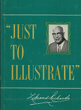 Just to Illustrate (Signed!) (1976) ~ by LeGrand Richards