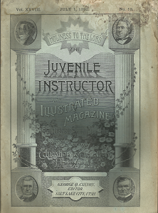 Juvenile Instructor: An Illustrated Magazine (Vol. XXVIIL, No. 13) (July 1, 1893)