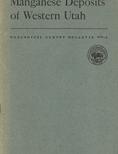 Manganese Deposits of Western Utah (Geological Survey Bulletin 979-A) (1951) — by Max D. Crittenden, Jr.