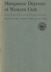 Manganese Deposits of Western Utah (Geological Survey Bulletin 979-A) (1951) — by Max D. Crittenden, Jr.