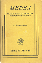 Medea: Freely Adapted from the “Medea” of Euripides (1948) — by Robinson Jeffers