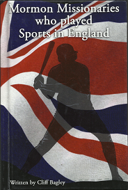 Mormon Missionaries Who Played Sports in England: British Mission 1937-1939 — by Cliff Bagley
