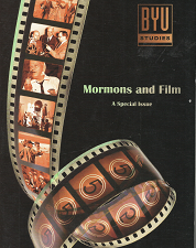 Mormons and Film ~By BYU Studies