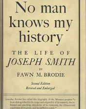 No Man Knows My History: The Life of Joseph Smith (1975) — by Fawn M. Brodie