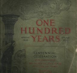 One Hundred Years: Centennial Celebration of the Organization of the Church of Jesus Christ of Latter-day Saints (1930)