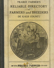Prairie Farmer’s Reliable Directory of Farmers and Breeders: De Kalb County (1917)  — by Prairie Farmer Publishing Company