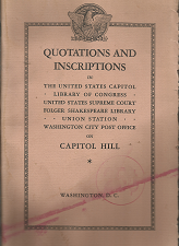 Quotations and Inscriptions in the Federal and Public Buildings on Capitol Hill (1934) — edited by Maud Kay Sites