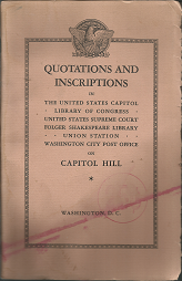 Quotations and Inscriptions in the Federal and Public Buildings on Capitol Hill (1934) — edited by Maud Kay Sites