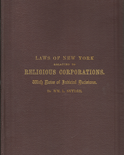 Laws of New York Relating To Religious Corporations With notes of Judicial Decisions. ~by WM. L. Snyder