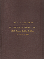 Laws of New York Relating To Religious Corporations With notes of Judicial Decisions. ~by WM. L. Snyder