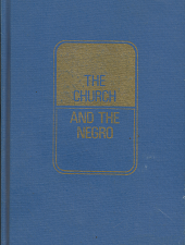 The Church and the Negro (1970) — by John Lewis Lund