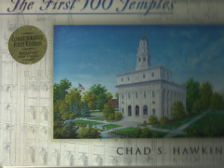 The First 100 Temples (Commemorative First Edition) (2001) — by Chad S. Hawkins