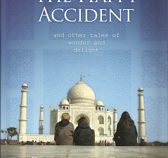 The Happy Accident: and Other Tales of Wonder and Delight (2016) — by Reymond Pagé