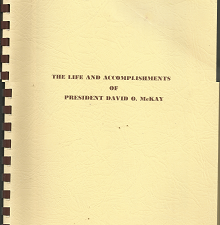 The Life and Accomplishments of President David O. McKay