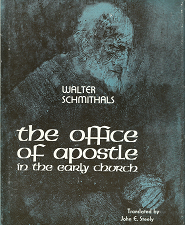 The Office of Apostle in the Early Church(1969) – Walter Schmithals – 68728399X