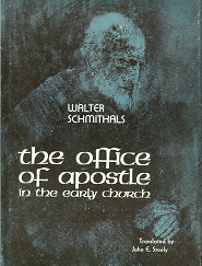 The Office of Apostle in the Early Church(1969) – Walter Schmithals – 68728399X