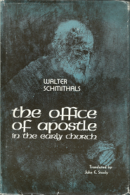 The Office of Apostle in the Early Church(1969) – Walter Schmithals – 68728399X