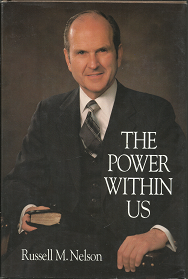 The Power Within Us — (1988) — by Russell M. Nielson — Hardbound