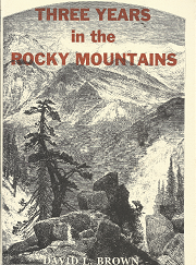 Three Years in the Rocky Mountains (1982) — by David L. Brown