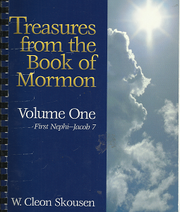 Treasures from the Book of Mormon: Volume One: First Nephi-Jacob 7 (1998) — by W. Cleon Skousen