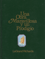 Una Obra Maravillosa y un Prodigio (1995) — by LeGrand Richards