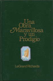Una Obra Maravillosa y un Prodigio (1995) — by LeGrand Richards