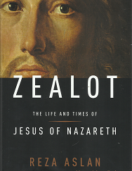 Zealot The Life And Times Of Jesus Of Nazareth~by Reza Aslan 