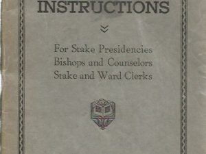 Handbook of Instruction For Stake Presidencies, Bishops, and Counselors