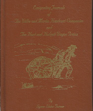 Emigrating Journals of The Willie Martin Handcart Companies and The Hunt and Hodgett Wagon Trains–by Lynne Slater Turner