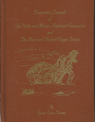 Emigrating Journals of The Willie Martin Handcart Companies and The Hunt and Hodgett Wagon Trains–by Lynne Slater Turner