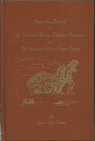 Emigrating Journals of The Willie Martin Handcart Companies and The Hunt and Hodgett Wagon Trains–by Lynne Slater Turner
