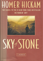 Sky of Stone– by Homer Hickam