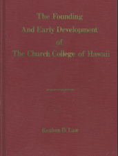 The Founding and Early Development of the Church College of Hawaii–by Reuben D. Law