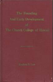 The Founding and Early Development of the Church College of Hawaii–by Reuben D. Law
