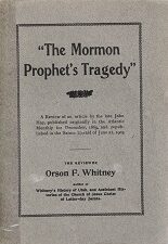 1905 ~ The Mormon Prophet’s Tragedy ~ Orson F. Whitney ~ Softbound